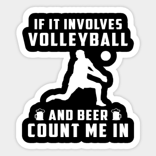 "Spike & Sip: If It Involves Volleyball and Beer, Count Me In!" Sticker